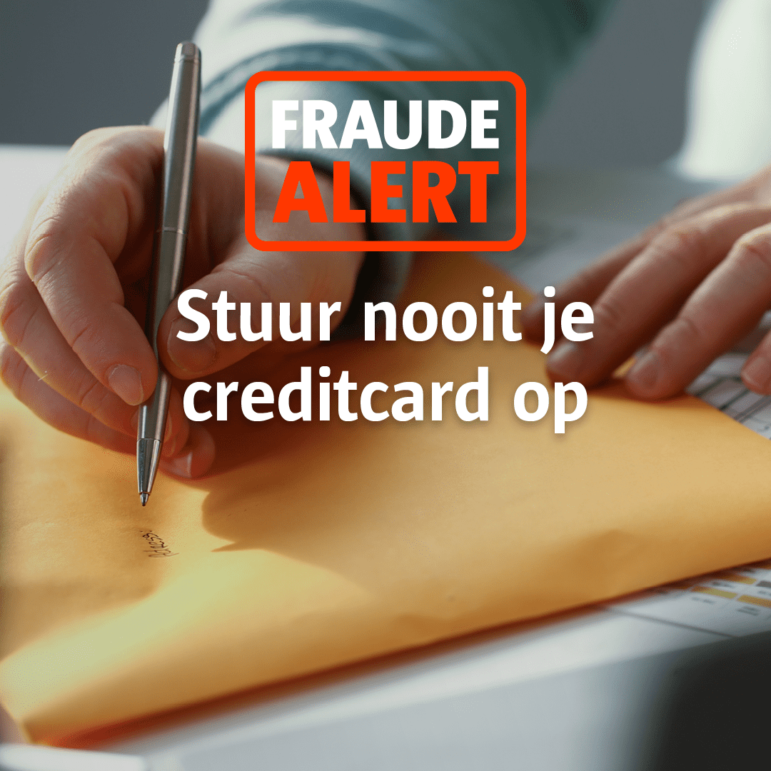   11-04-2022 Post: Fraudebestrijders - stuur nooit je creditcard op  